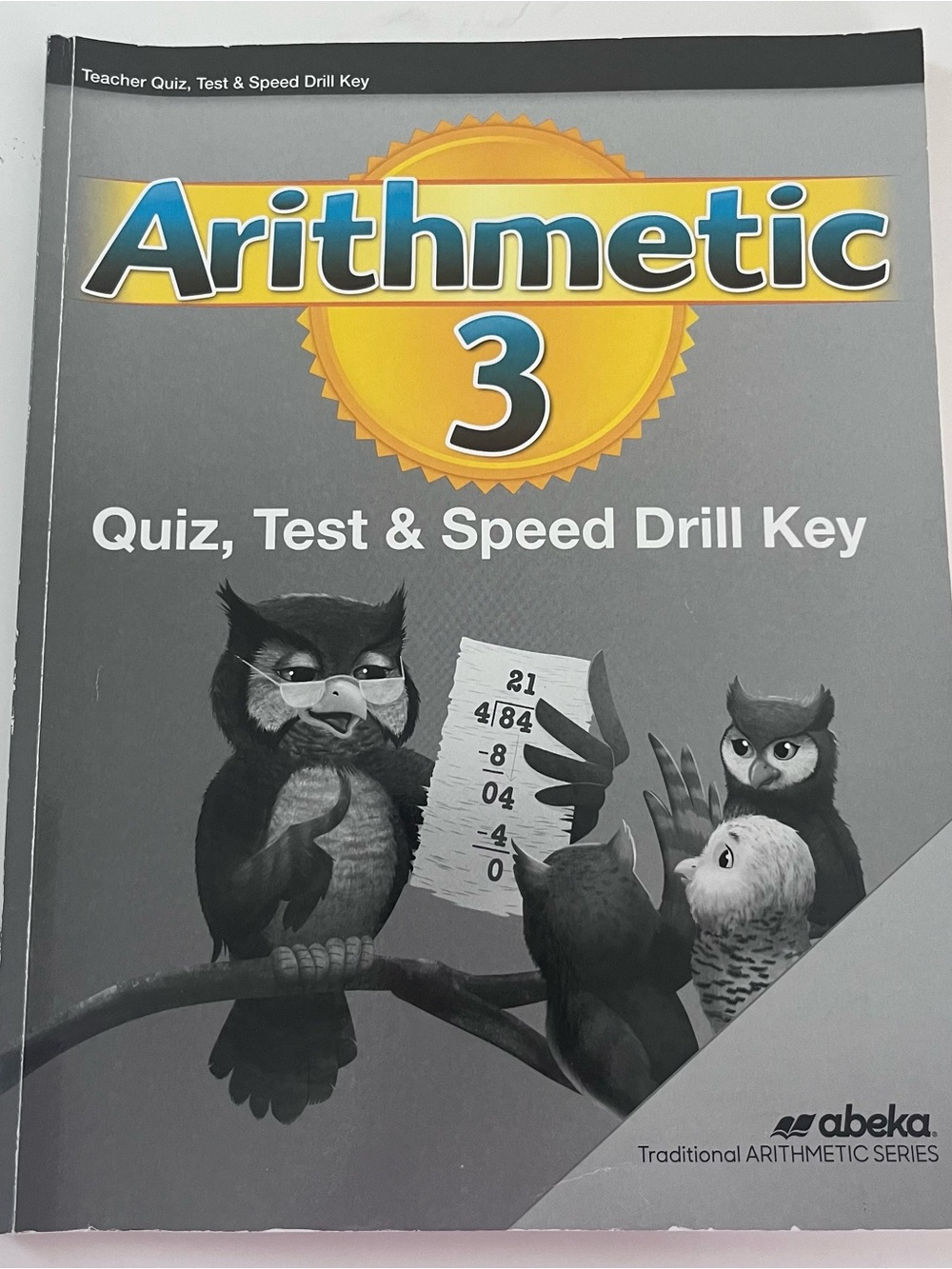 Abeka Arithmetic 3 Quiz, Test & Speed Drill Key - Teacher Key